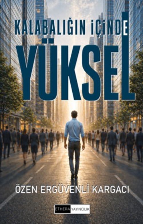 Kalabalığın İçinde Yüksel