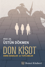 Don Kişot & Anne Babalar ve Toplumlar
