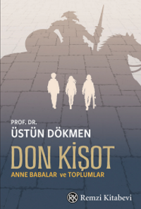 Don Kişot & Anne Babalar ve Toplumlar