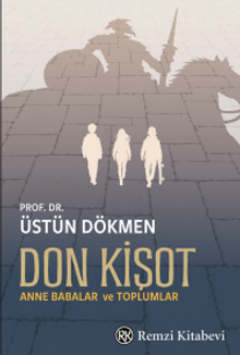 Don Kişot & Anne Babalar ve Toplumlar