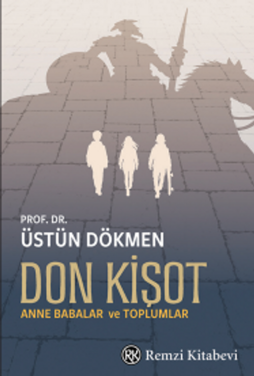 Don Kişot & Anne Babalar ve Toplumlar