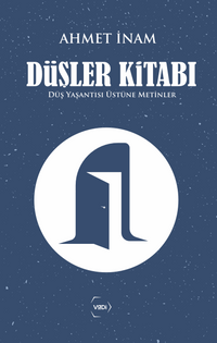 Düşler Kitabı & Düş Yaşantısı Üstüne Metinler