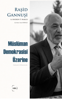 Müslüman Demokrasisi Üzerine & Yazılar ve Diyaloglar