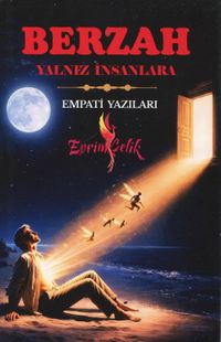 Berzah & Yalnız İnsanlara, Empati Yazıları
