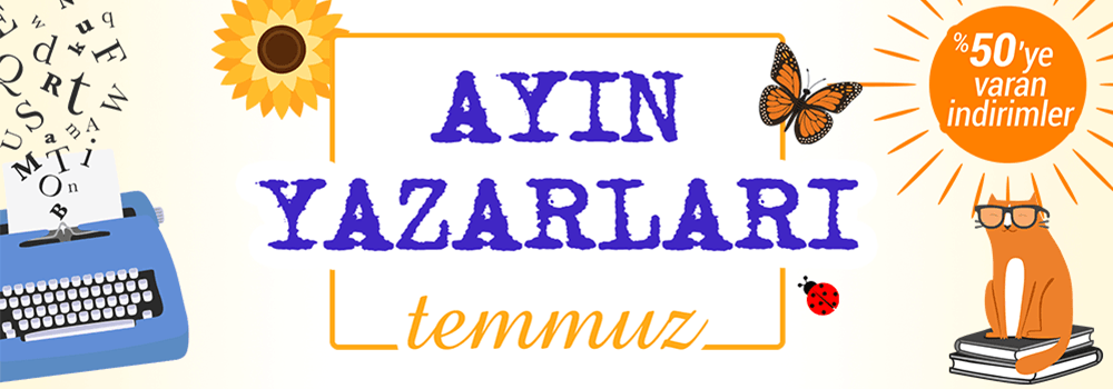 Temmuz Ayı Boyunca Sevdiğiniz Yazarların Kitaplarında %50'ye Varan İndirimi Kaçırmayın!