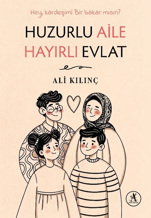 Huzurlu Aile Hayırlı Evlat