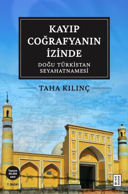 Kayıp Coğrafyanın İzinde: Doğu Türkistan Seyahatnamesi