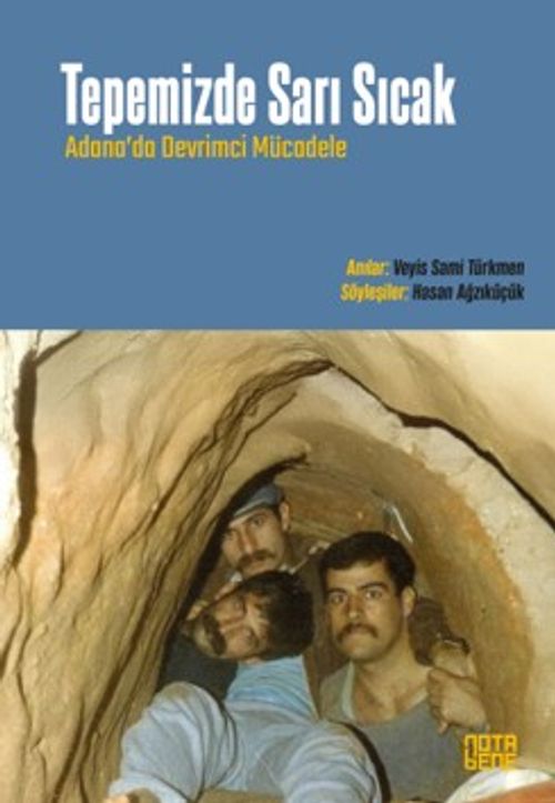 Tepemizde Sarı Sıcak Adana'da Devri̇mci̇ Mücadele