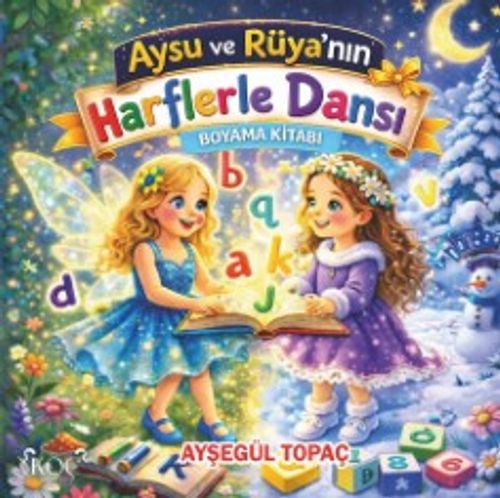 Aysu ve Rüya'nın Harflerle Dansı Boyama Kitabı