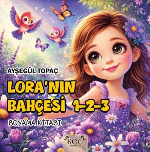 Lora'nın Bahçesi 1-2-3 Boyama Kitabı