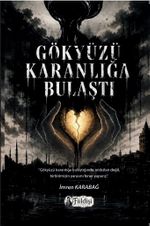 Gökyüzü Karanlığa Bulaştı