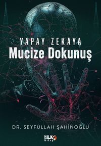 Yapay Zekaya Mucize Dokunuş