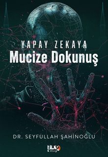 Yapay Zekaya Mucize Dokunuş