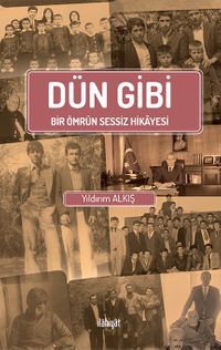 Dün Gibi