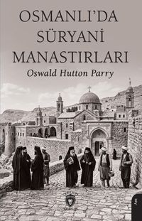 Osmanlı'da Süryani Manastırları