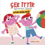 Çek İttir Eğlenceyi Büyüt / Oyun Başlasın