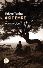 Tek ve Tenha Akif Emre