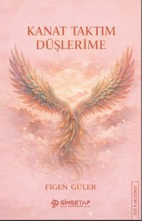 Kanat Taktım Düşlerime