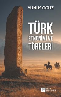 Türk Etnonimi ve Töreleri