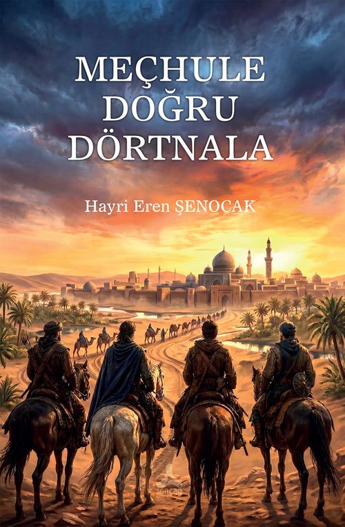 Meçhule Doğru Dörtnala