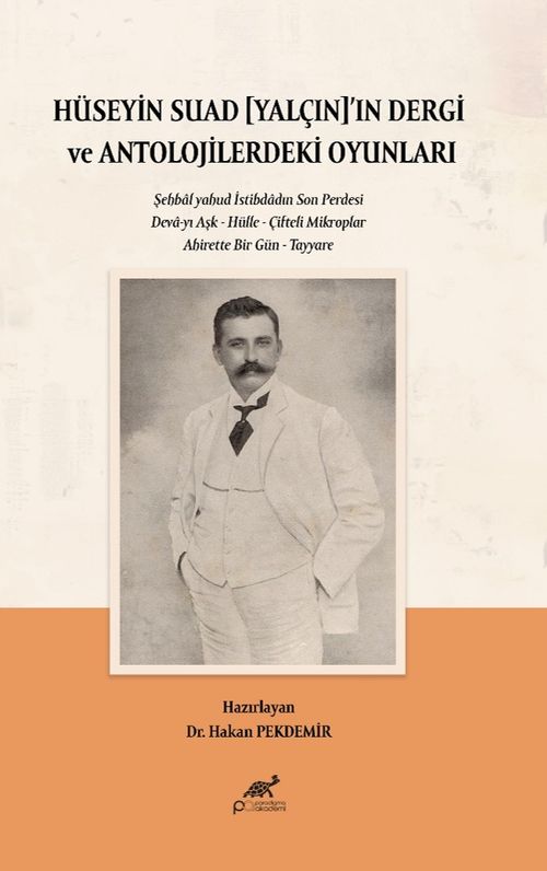Hüseyin Suad Yalçın'ın Dergi ve Antolojilerdeki Oyunları