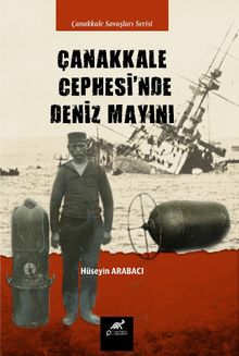 Çanakkale Cephesi'nde Deniz Mayınları