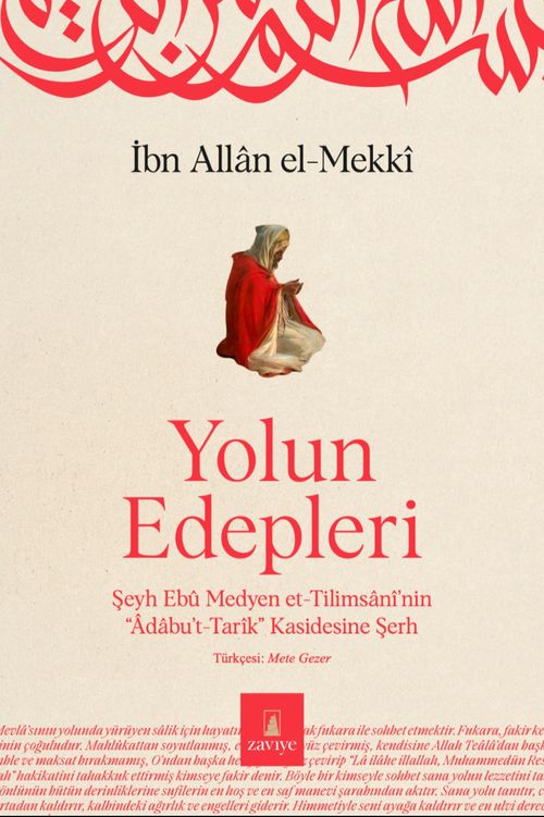 Yolun Edepleri & Şeyh Ebû Medyen Et-Tilimsanî'nin "Âdabu't-Tarîk" Kasidesine Şerh