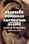 Profesör Domingos Antena'nın Ölümü