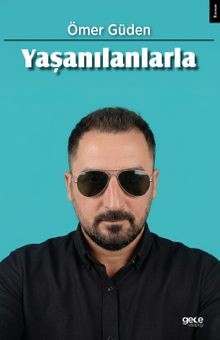 Yaşanılanlarla