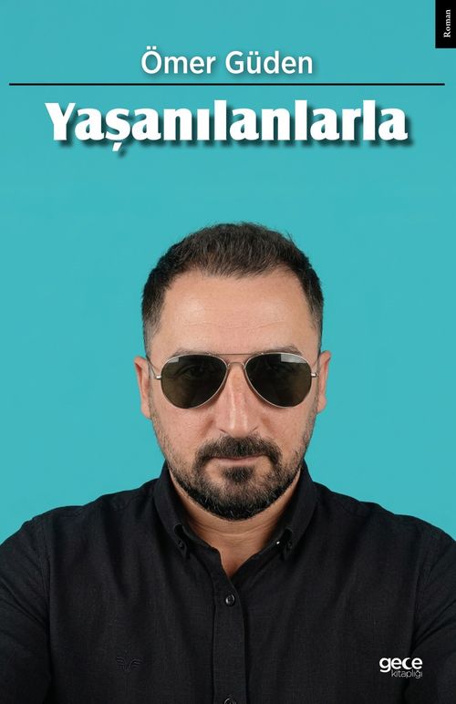 Yaşanılanlarla