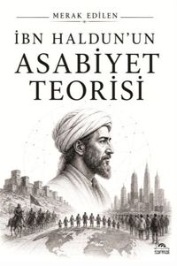 İbn Haldun'un Asabiyet Teorisi