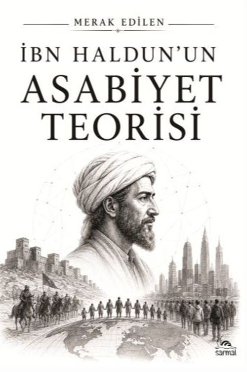 İbn Haldun'un Asabiyet Teorisi