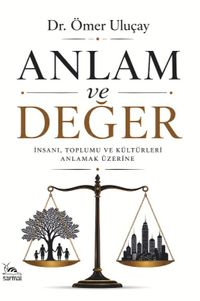 Anlam ve Değer & Teoloji-Felsefe-Kültür-Rejim
