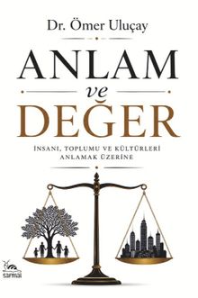 Anlam ve Değer & Teoloji-Felsefe-Kültür-Rejim