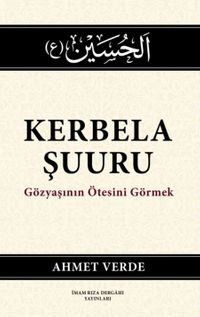 Kerbela Şuuru & Gözyaşının Ötesine Geçmek