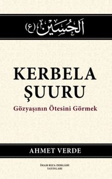Kerbela Şuuru & Gözyaşının Ötesine Geçmek
