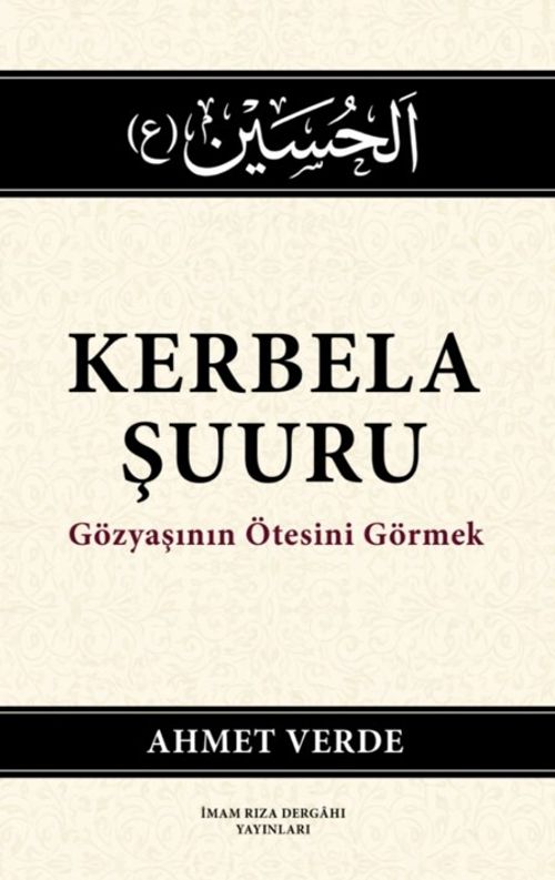 Kerbela Şuuru & Gözyaşının Ötesine Geçmek