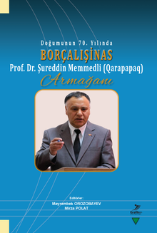 Doğumunun 70. Yılında Borçalışinas Prof. Dr. Şureddin Memmedli (Qarapapaq) Armağanı