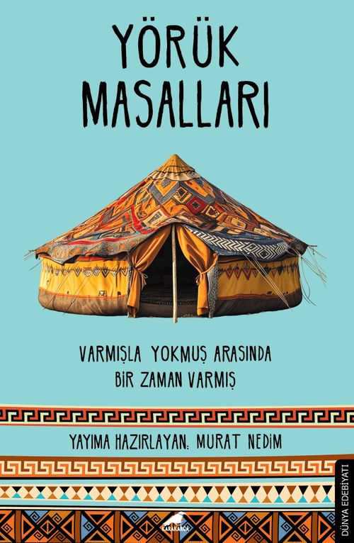 Yörük Masalları & Varmışla Yokmuş Arasında Bir Zaman Varmış