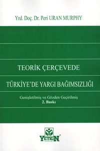 Teorik Çerçevede Türkiye'de Yargı Bağımsızlığı