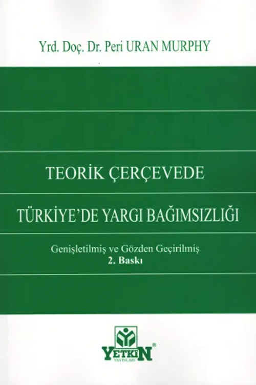 Teorik Çerçevede Türkiye'de Yargı Bağımsızlığı