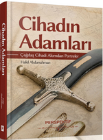 Cihadın Adamları Çağdaş Cihadi Akımdan Portreler