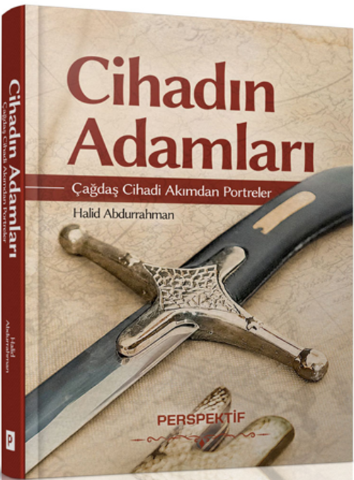 Cihadın Adamları Çağdaş Cihadi Akımdan Portreler