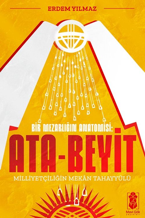 Ata-Beyit: Milliyetçiliğin Mekan Tahayyülü
