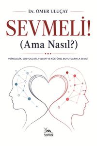 Sevmeli! Ama Nasıl?