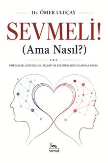 Sevmeli! Ama Nasıl?