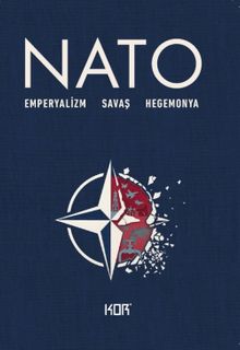 Nato & Emperyalizm Savaş Hegemonya