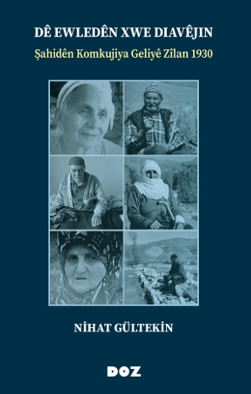 Dê Ewledên Xwe Diavêjin & Şahidên Komkujiya Geliyê Zîlan 1930