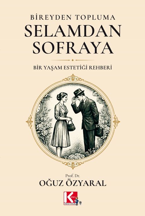 Bireyden Topluma, Selamdan Sofraya