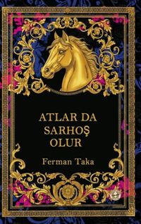Atlarda Sarhoş Olur